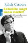 Scheiße sagt man nicht! 