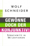 Gewönne doch der Konjunktiv! 