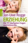 Erziehung- die 111 häufigsten Fragen und Antworten 
