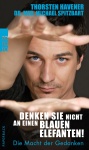 Denken Sie nicht an einen blauen Elefanten! 