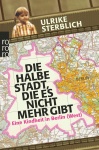 Die halbe Stadt, die es nicht mehr gibt 