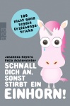 Schnall dich an, sonst stirbt ein Einhorn! 