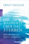 Engelke, Die Wahrheit über das Sterben 