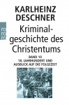 Kriminalgeschichte des Christentums Band 10 