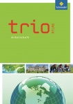 Trio Atlas für Erdkunde, Geschichte und Politik. Arbeitsheft 