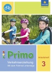 Primo Verkehrserziehung 3. Mit dem Fahrrad unterwegs Arbeitsheft 