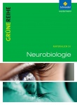 Grüne Reihe. Neurobiologie. 10.-13. Schülerband 