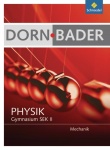 Dorn, Bader Physik Sekundarstufe II. Schülerband. Mechanik 