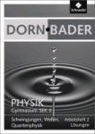 Dorn, Bader Physik 2. Lösungen Arbeitsheft. SII 
