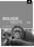 Biologie heute Sekundarstufe II Arbeitsheft 1 Lösungen 