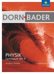 Dorn, Bader Physik Schülerband. Qualifikationsphase. NRW 