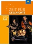 Zeit für Geschichte 7./8. Schuljahr. Schülerband 