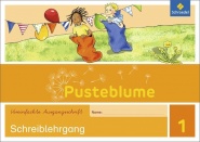 Pusteblume 1. Schreiblehrgang. Vereinfachte Ausgangsschrift 