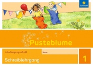 Pusteblume 1. Schreiblehrgang. Schulausgangsschrift 
