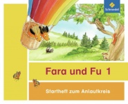 Fara und Fu 1. Startheft zum Anlautkreis (inkl. Anlauttabelle) 