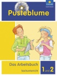 Pusteblume 1/2. Arbeitsbuch Sachunterricht. Allgemeine Ausgabe 