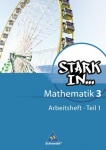 Stark in... Mathematik 3. Teil 1. Arbeitsheft 