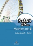 Stark in... Mathematik 3. Teil 2. Arbeitsheft 