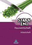 Stark in... Hauswirtschaft 2. Arbeitsheft 