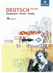 Kompetenzen - Themen - Training 12. Oberstufe. Bayern 
