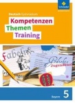 Kompetenzen - Themen - Training SI Bayern  Schülerband 5 