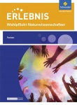 Erlebnis Naturwissenschaften 6/7. Heft Farben 