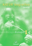 Natur begreifen 1. Biologie. Arbeitsheft 