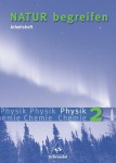 Natur begreifen 2. Physik/Chemie. Arbeitsheft Physik 