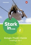 Stark in.. Biologie/Physik/Chemie Arbeitsheft 2/4 