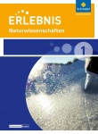 Erlebnis Naturwissenschaften 1. Schülerband. Differenzierende Ausgabe. 