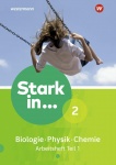 Stark in.. Biologie/Physik/Chemie Arbeitsheft 2/1 