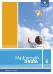 Mathematik heute 5. Schülerband. Ausgabe Bayern 