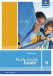 Mathematik heute 6. Arbeitsheft Lösungen. Ausgabe Bayern 