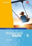 Mathe heute 8. Arbeitsheft + Lösungen. WPF I. Bayern 