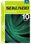 Sekundo 10. Arbeitsheft 10 Plus. Differenzierende Schulformen 