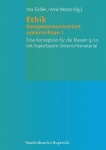 Ethik kompetenzorientiert unterrichten I 