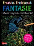 Kreative Kratzkunst: Fantasie: Set mit 10 Kratzbildern, Anleitungsbuch und Holzstift 