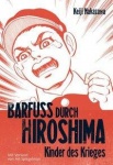 Barfuß durch Hiroshima 01. Kinder des Krieges 