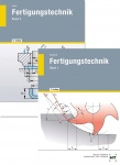 Fertigungstechnik 1 und 2 