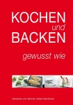 Kochen und Backen - gewusst wie 