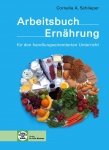 Ernährung. Arbeitsbuch für den handlungsorientierten Unterricht 