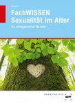 Fachwissen Pflege - Sexualität im Alter 