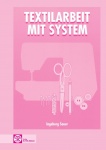 Textilarbeit mit System 