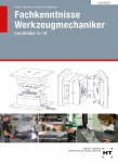 Fachkenntnisse Werkzeugmechaniker. Lernfelder 5-14. Lösungen 