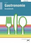 Grundstufe Gastronomie. Lösungen 