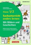Mit Bildern und Geschichten lernen: Sachunterricht 1/2 