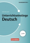 Unterrichtseinstiege Deutsch für die Klassen 5-10 