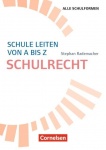 Schule leiten von A bis Z: Schulrecht 