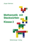 Mathematik mit Steckwürfeln 2. Schuljahr 