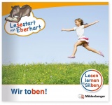 Lesestart mit Eberhart: Wir toben! 